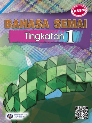 Buku Teks Bahasa Semai Tingkatan 1 (KSSM)