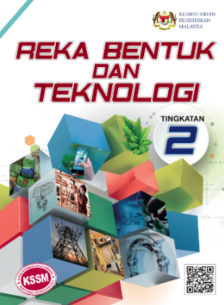 Buku Teks Reka Bentuk Dan Teknologi Tingkatan 2 (KSSM)