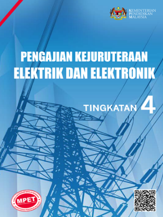 Buku Teks Pengajian Kejuruteraan Elektrik Dan Elektronik Tingkatan 4 (MPET)