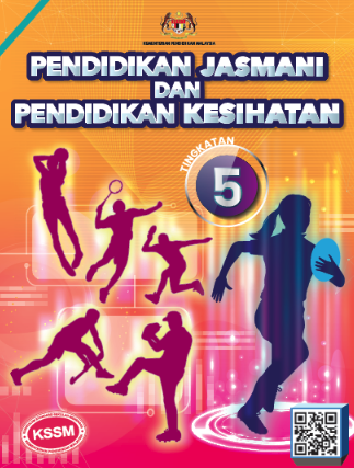 Buku Teks Pendidikan Jasmani Dan Kesihatan Tingkatan 5 (KSSM)