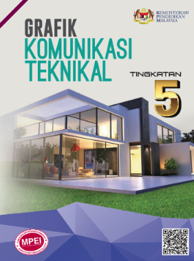 Buku Teks Grafik Komunikasi Teknikal Tingkatan 5 (MPEI)